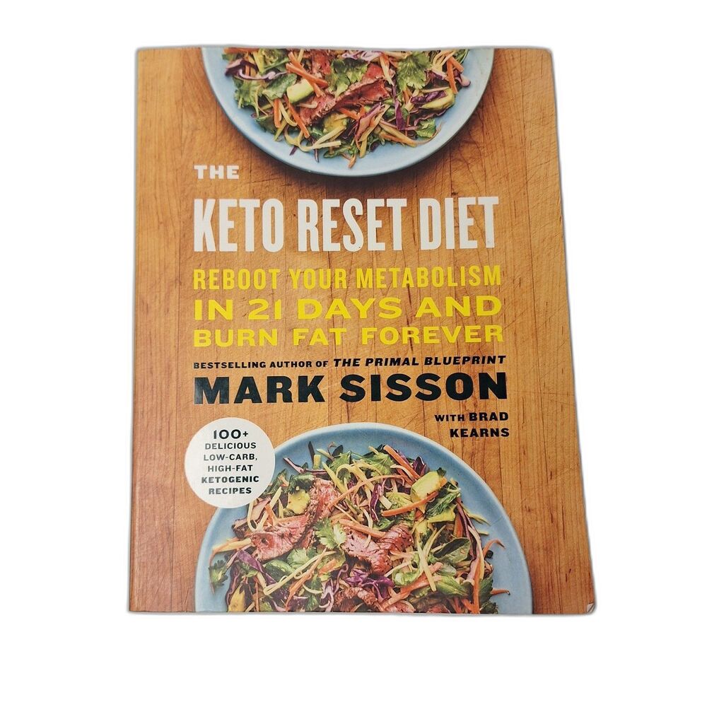 The Keto Reset Diet : Reboot Your Metabolism in 21 Days and Burn Fat Forever